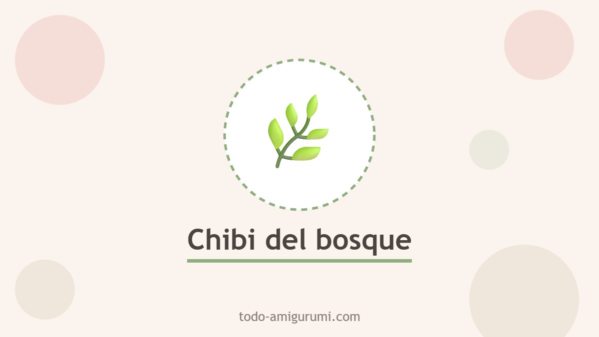 Amigurumi chibi del bosque tejido a ganchillo