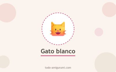 Amigurumi Gato Blanco PDF Patrón Gratis Paso a Paso