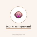 Mono amigurumi tejido a ganchillo