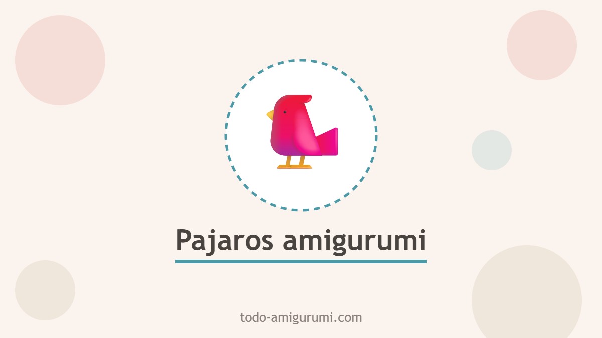 Pajaros amigurumi tejidos a ganchillo