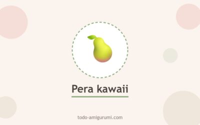 Pera Kawaii Amigurumi Patrón Gratis
