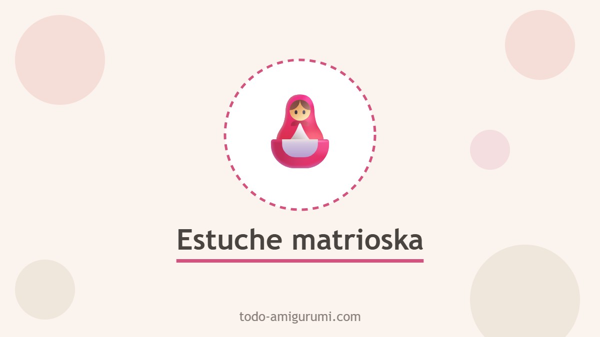 Estuche de agujas de fieltro con forma de matrioska